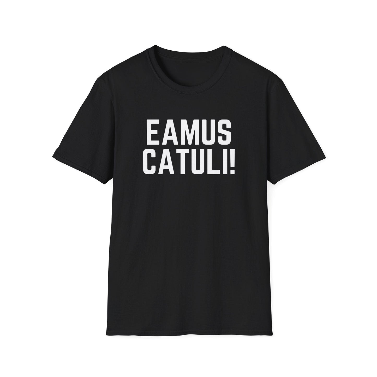 Eamus Catuli! T-Shirt