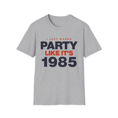 Party Like 1985 T-Shirt