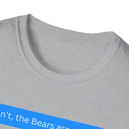 Bears are Playing T-Shirt