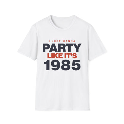 Party Like 1985 T-Shirt