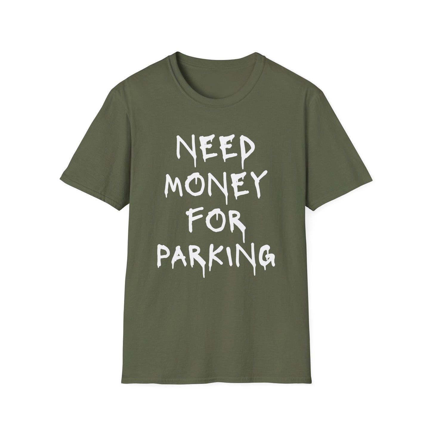 Need Money for Parking T-Shirt