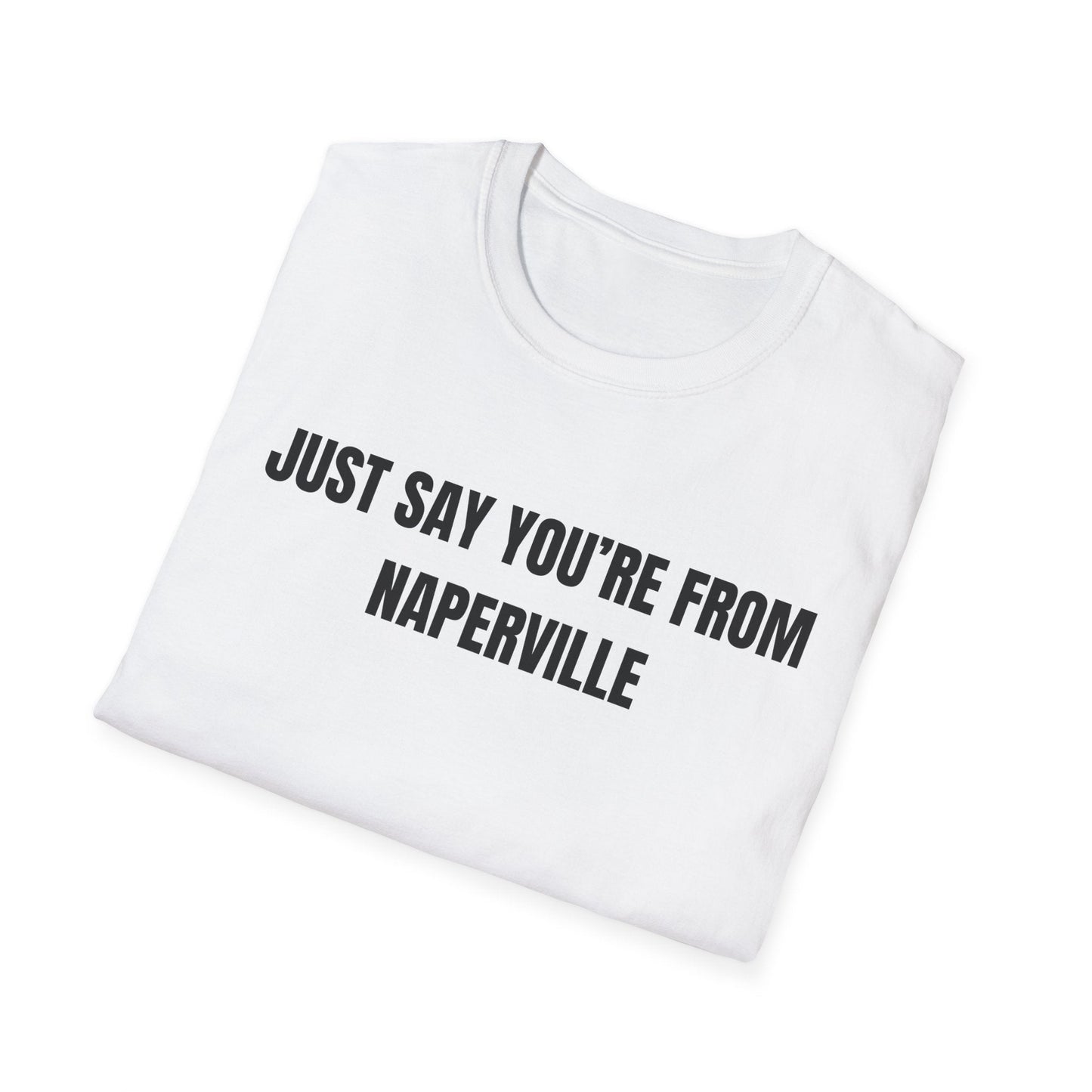 I'm From Naperville T-Shirt