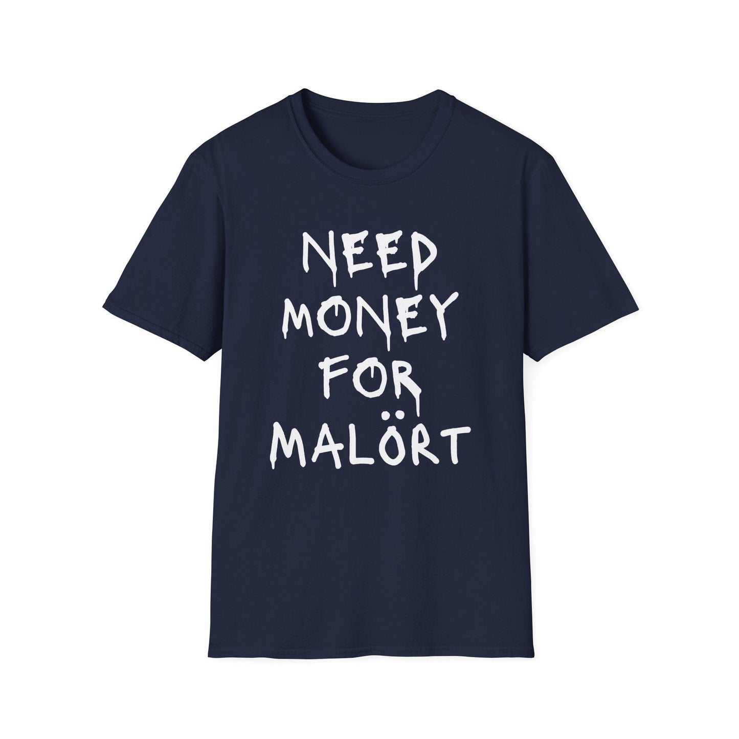 Money for Malort T-Shirt