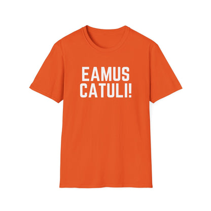 Eamus Catuli! T-Shirt