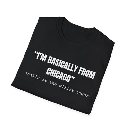 Basically From Chicago T-Shirt