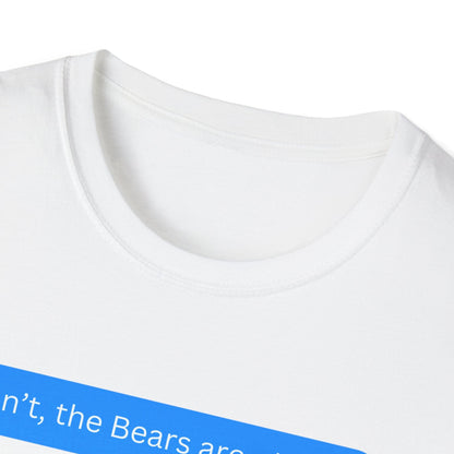 Bears are Playing T-Shirt